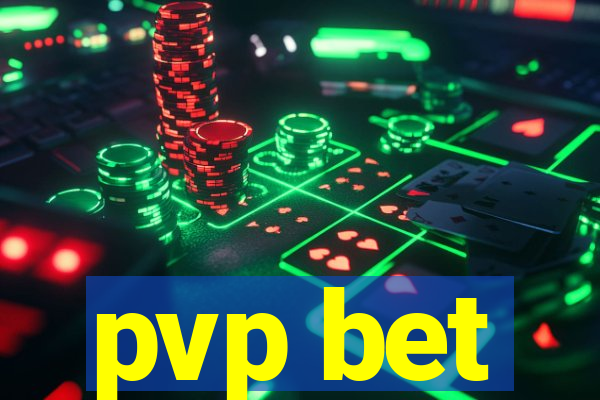 pvp bet